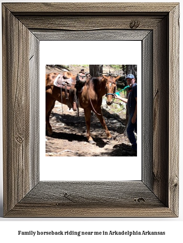 family horseback riding near me in Arkadelphia, Arkansas